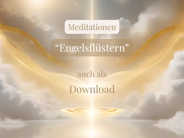 Goldene, leuchtende Engelsflügel öffnen sich über einer Wolkenlandschaft mit strahlendem Lichtstrahl in der Mitte. Text: Meditationen ‚Engelsflüstern‘ auch als Download.